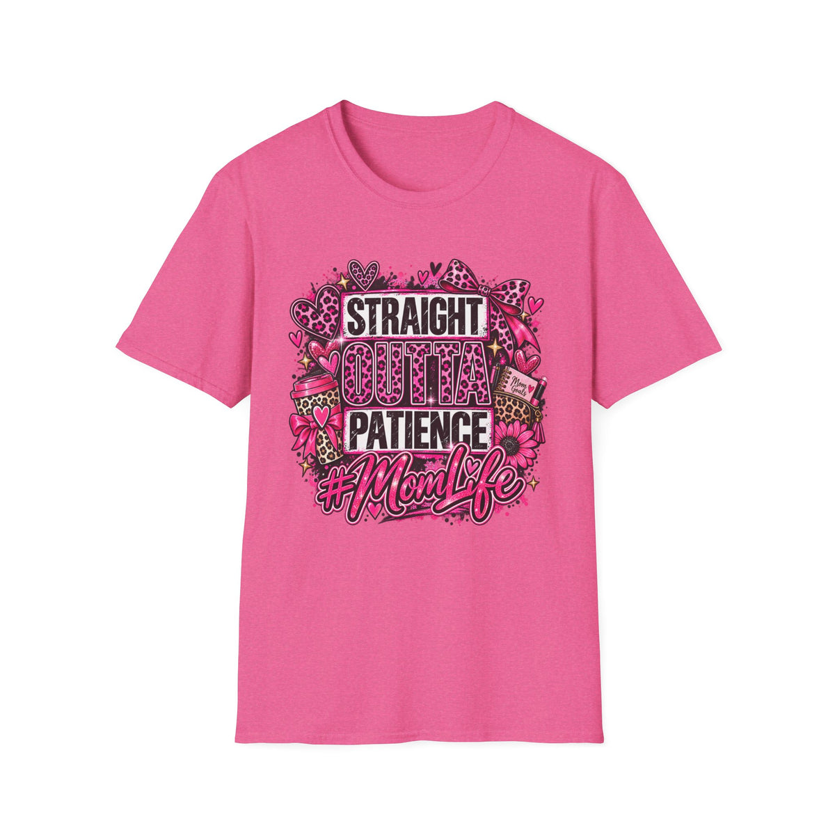 T-Shirt — “Straight Outta Patience #MomLife” Funny Mom Graphic Tee