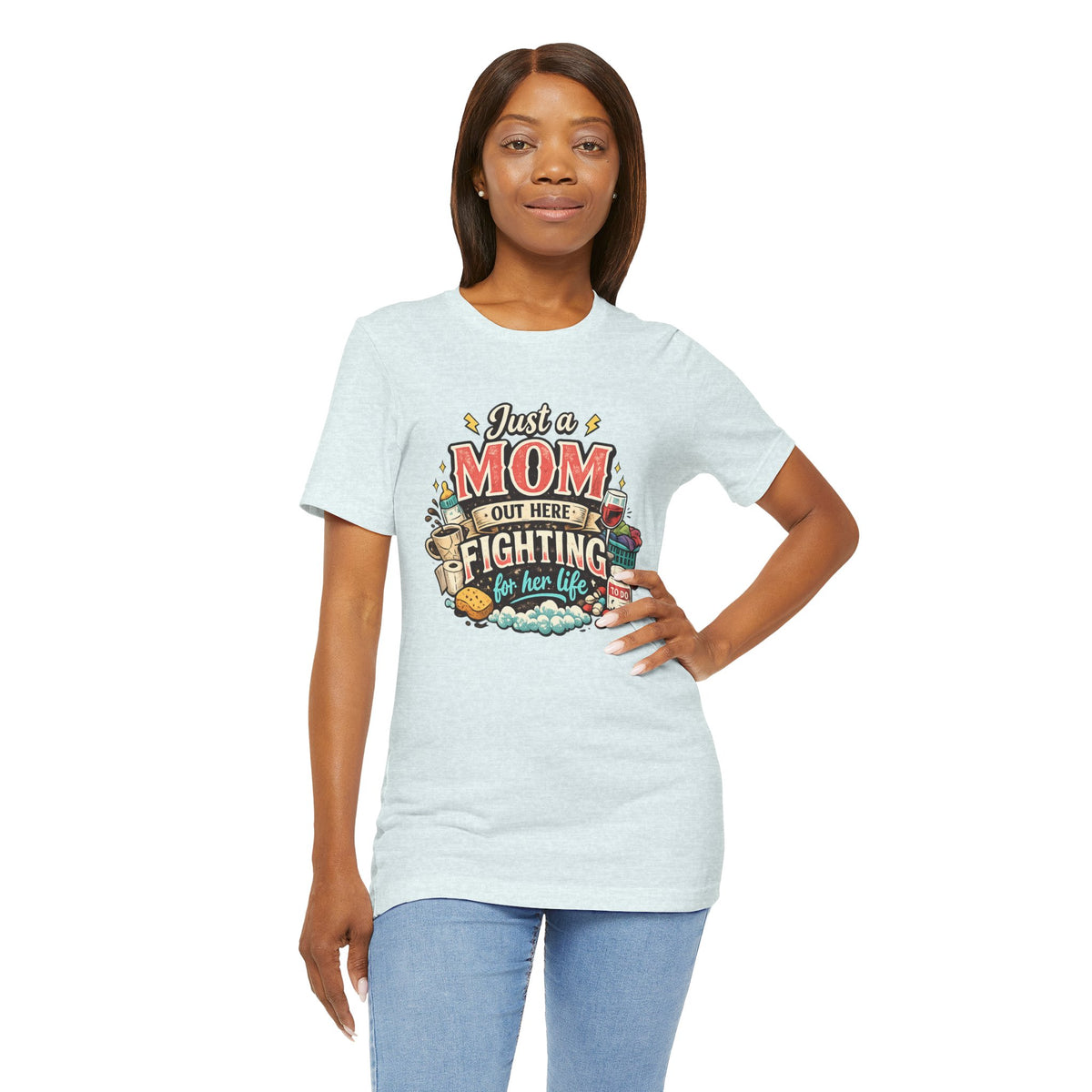 Mom Fighting for Her Life T-Shirt
