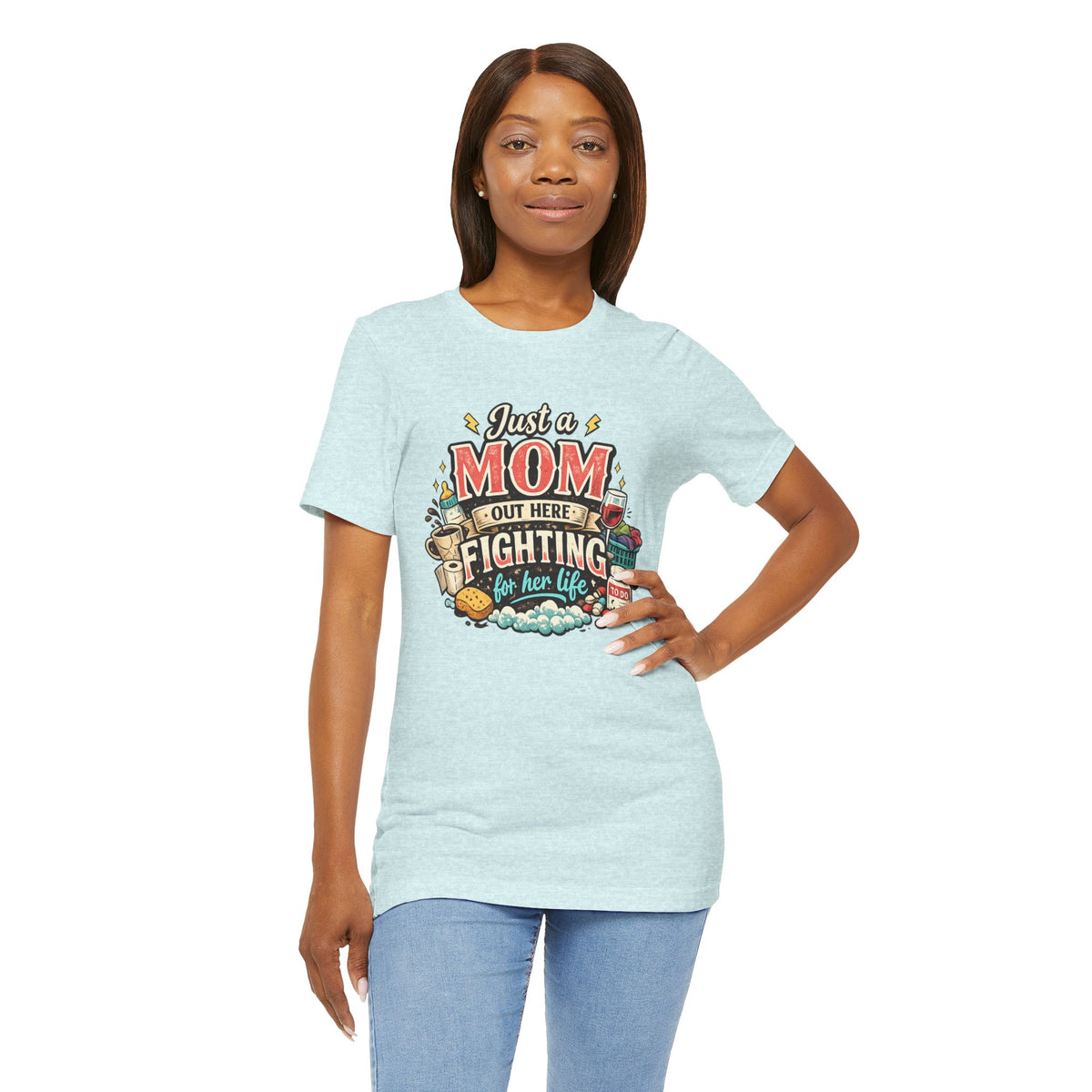 Mom Fighting for Her Life T-Shirt