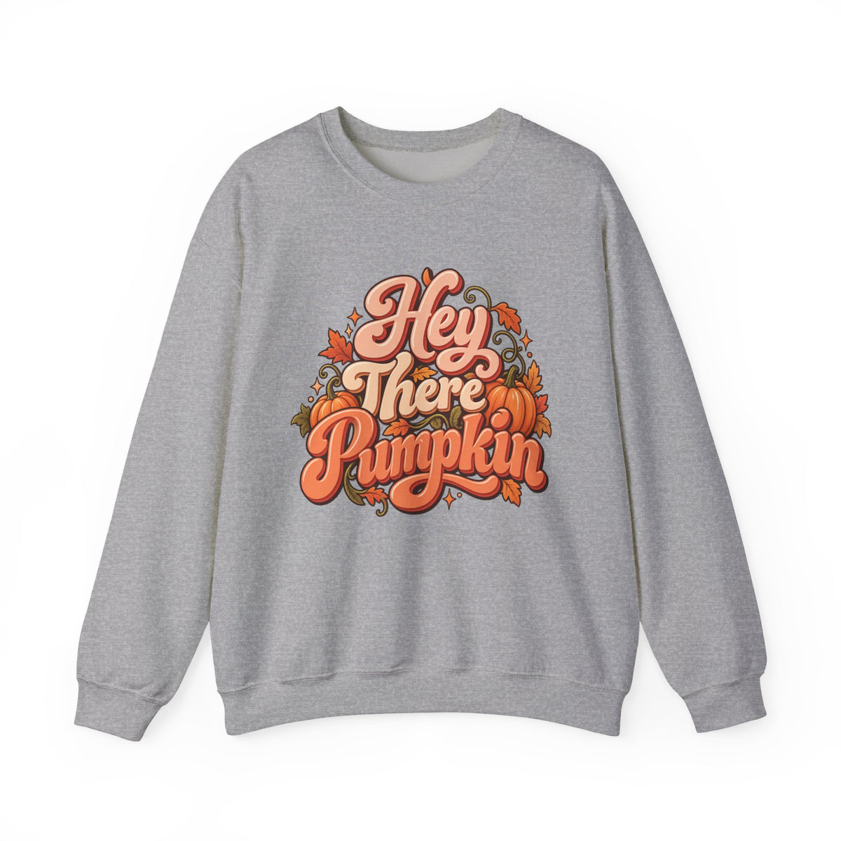 Hey There Pumpkin Sweatshirt — Fall Pumpkin Graphic Crewneck