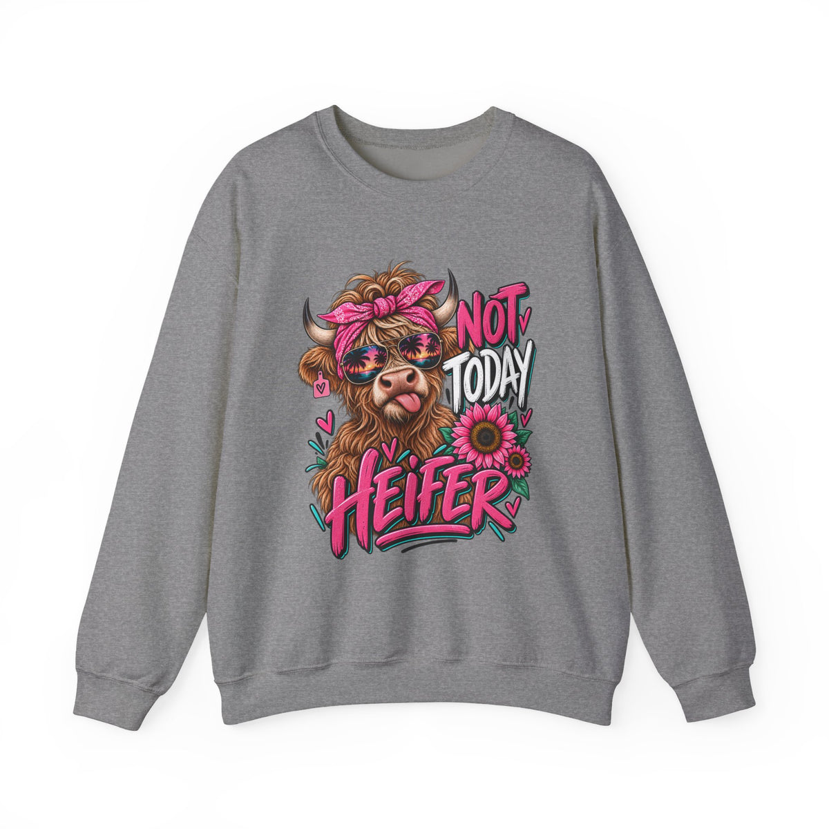 Crewneck Sweatshirt — "Not Today Heifer" Cute Cow Graphic, Pink Floral Farm Animal Pullover