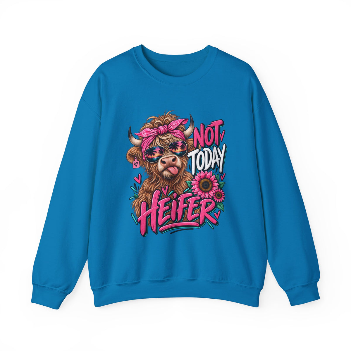 Crewneck Sweatshirt — "Not Today Heifer" Cute Cow Graphic, Pink Floral Farm Animal Pullover
