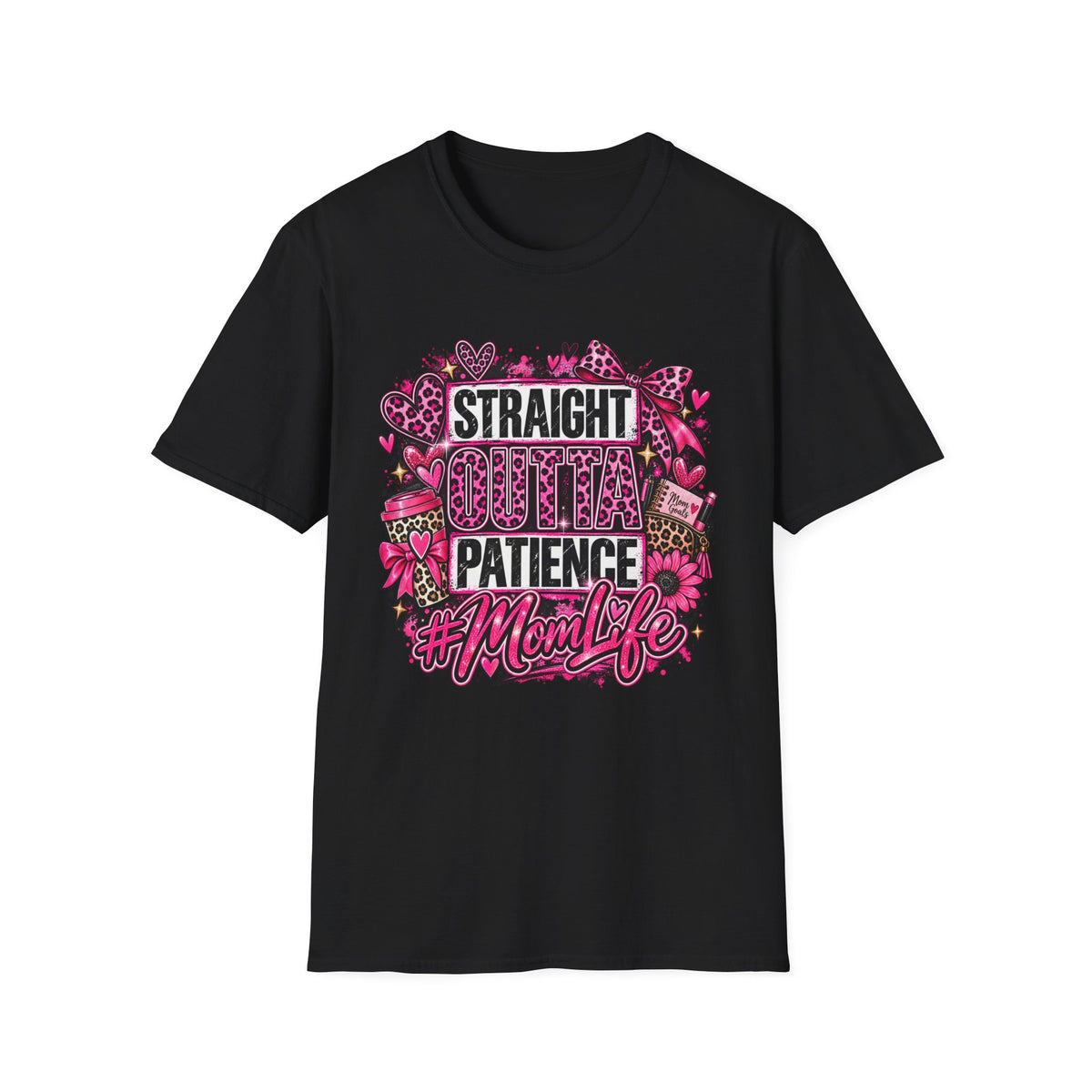 T-Shirt — “Straight Outta Patience #MomLife” Funny Mom Graphic Tee