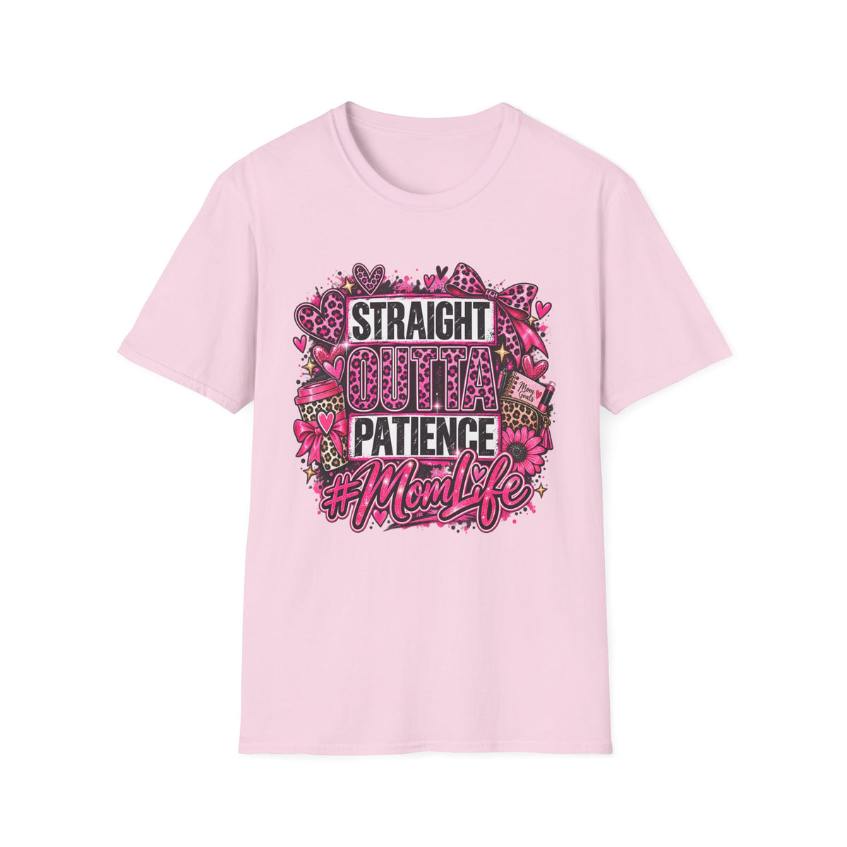 T-Shirt — “Straight Outta Patience #MomLife” Funny Mom Graphic Tee