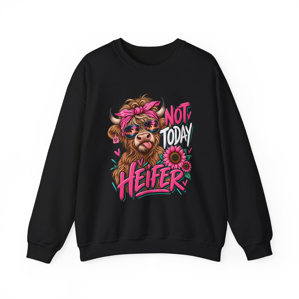Crewneck Sweatshirt — "Not Today Heifer" Cute Cow Graphic, Pink Floral Farm Animal Pullover
