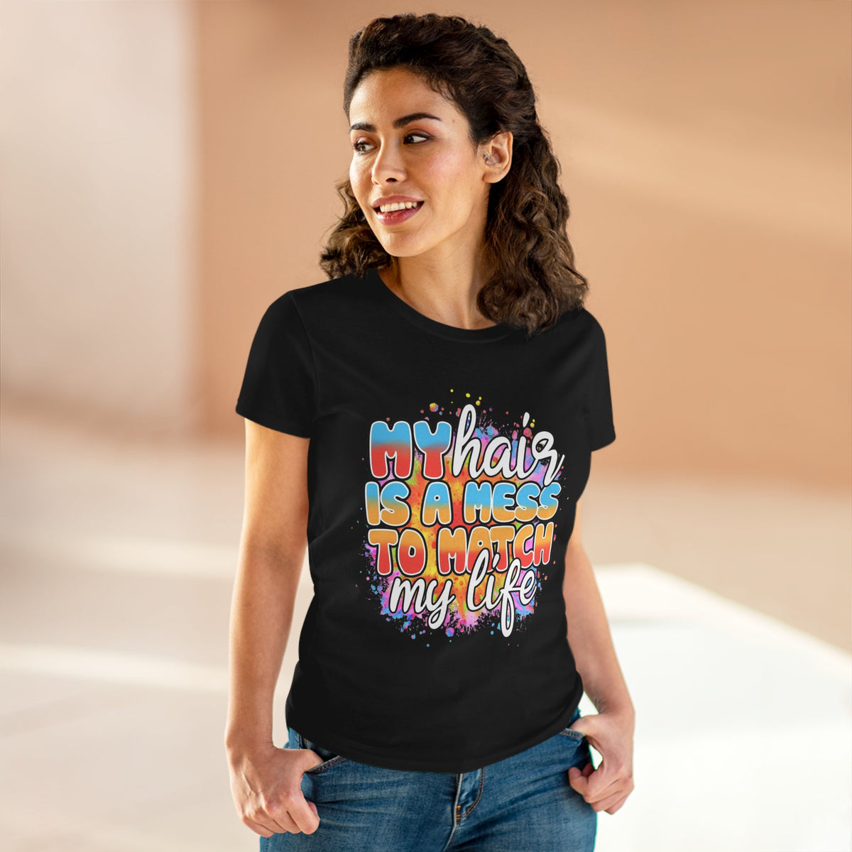 My Hair Is A Mess To Match My Life T-shirt