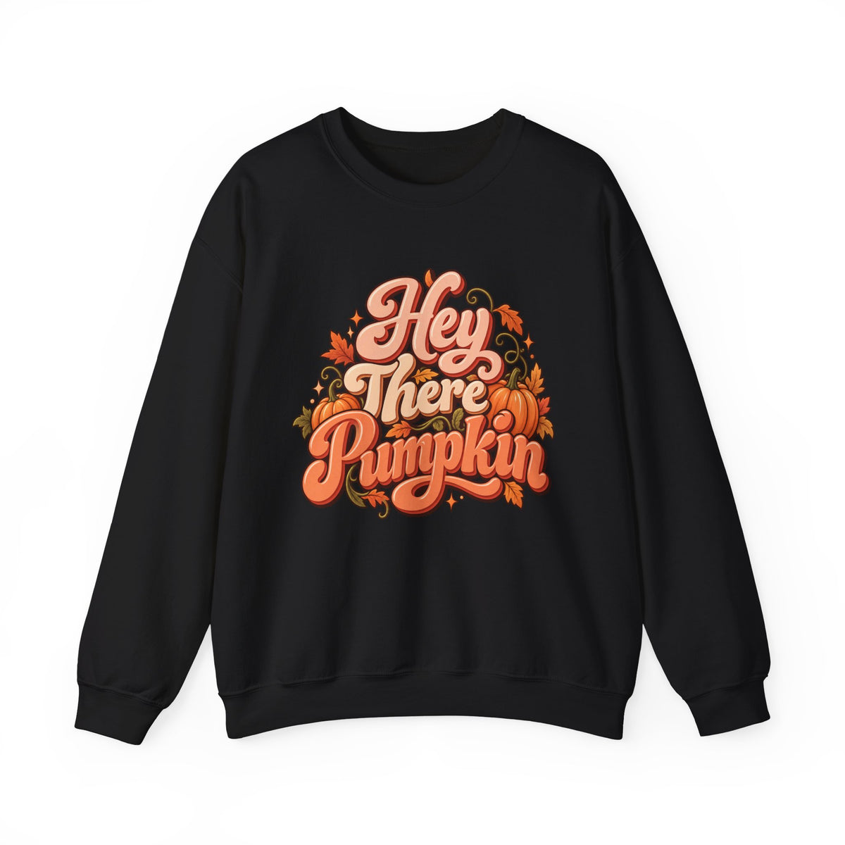 Hey There Pumpkin Sweatshirt — Fall Pumpkin Graphic Crewneck