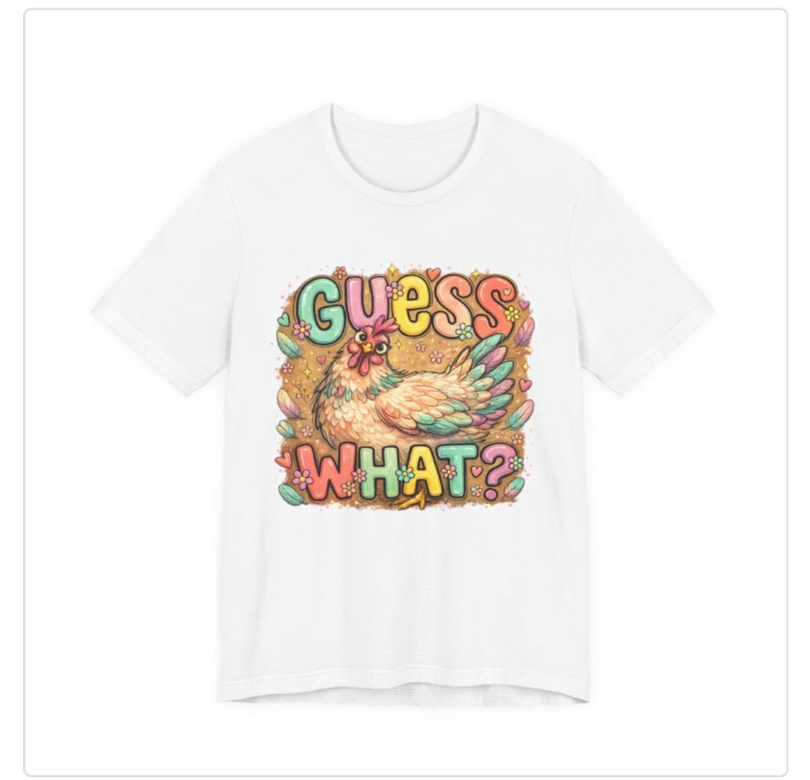 Guess What?  Chicken Butt! Graphic tee