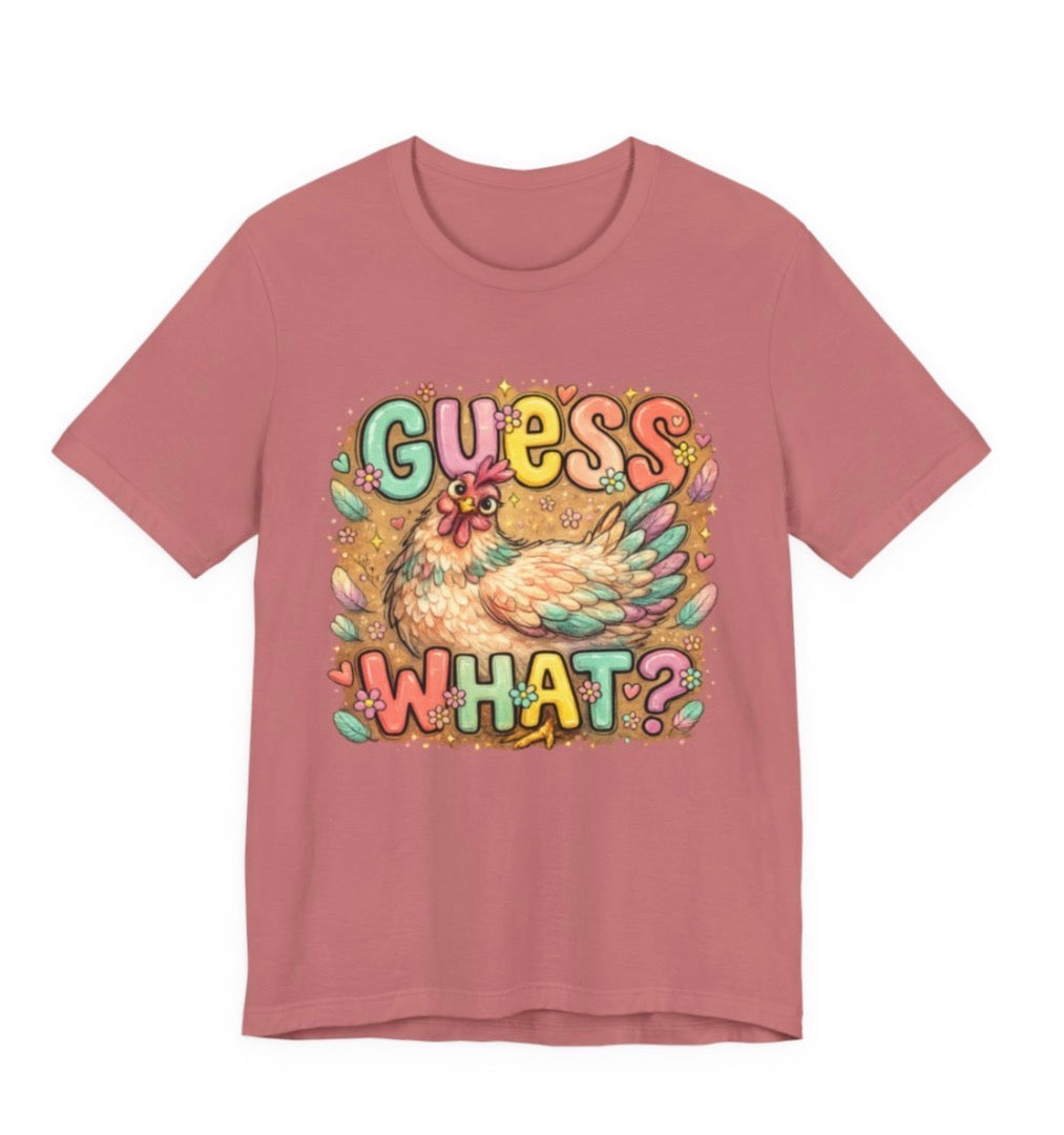 Guess What?  Chicken Butt! Graphic tee