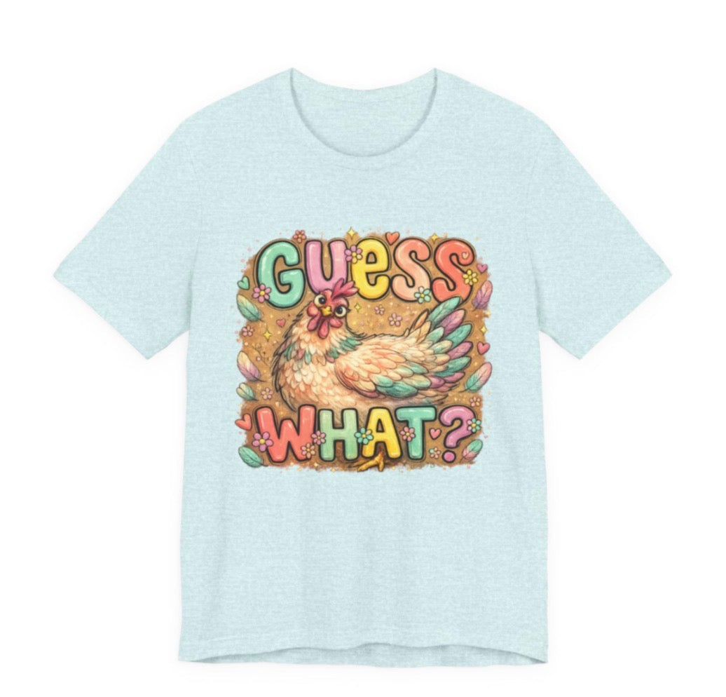 Guess What?  Chicken Butt! Graphic tee