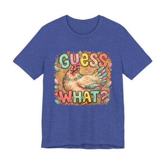 Guess What?  Chicken Butt! Graphic tee